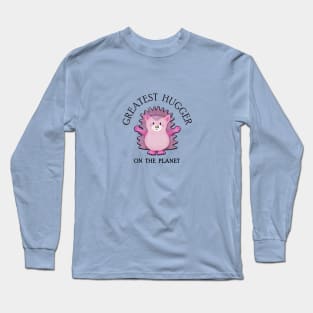 HEDGEHOG - Greatest Hugger on the Planet (white background) Long Sleeve T-Shirt